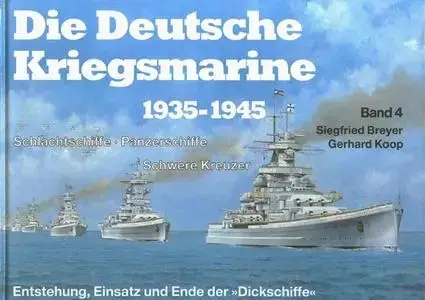 Die Deutsche Kriegsmarine 1935-1945 Band 4 (Repost)