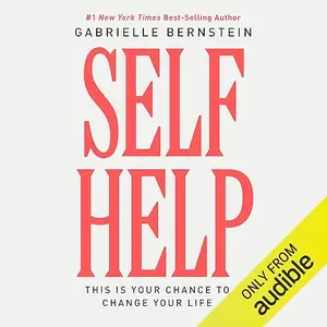 Self Help: This Is Your Chance to Change Your Life [Audiobook]