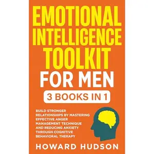 Emotional Intelligence Toolkit For Men [Audiobook]