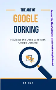 Art of Google Search with google dorks