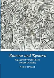 Rumour and Renown: Representations of Fama in Western Literature