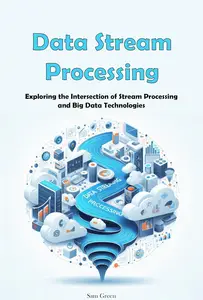 Data Stream Processing: Exploring the Intersection of Stream Processing and Big Data Technologies