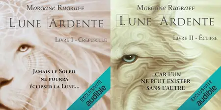 Morgane Rugraff, "Lune ardente", 2 tomes