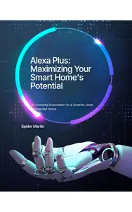 SmartVoice AI:: Unlocking the Power of AlexaPlus for Your Smart Home