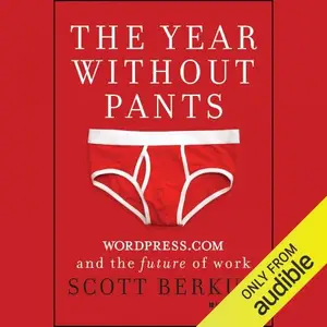 The Year Without Pants: WordPress.com and the Future of Work