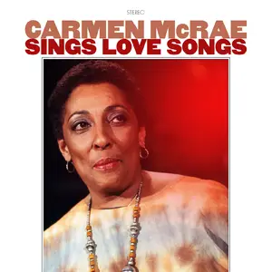 Carmen McRae - Sings Love Songs (2025) [Official Digital Download]