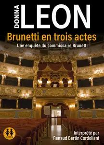 Donna Leon, "Une enquête du commissaire Brunetti: Brunetti en trois actes"