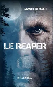 Samuel Bracque, "Le reaper"
