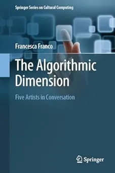 The Algorithmic Dimension: Five Artists in Conversation (Repost)