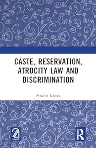 Caste, Reservation, Atrocity Law and Discrimination