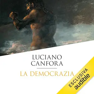 «La democrazia? Storia di un'ideologia» by Luciano Canfora