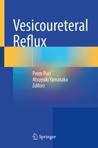 Vesicoureteral Reflux - Prem Puri & Atsuyuki Yamataka