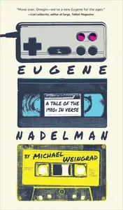 Eugene Nadelman: A Tale of the 1980s in Verse