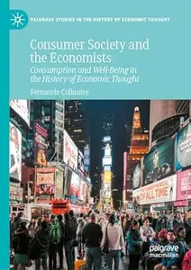 Consumer Society and the Economists: Consumption and Well-Being in the History of Economic Thought