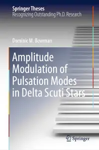 Amplitude Modulation of Pulsation Modes in Delta Scuti Stars (Springer Theses)