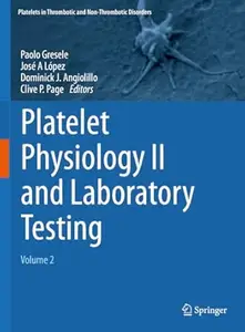 Platelet Physiology II and Laboratory Testing: Volume 2