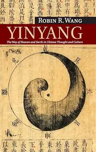 Yinyang: The Way of Heaven and Earth in Chinese Thought and Culture