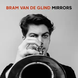 Bram van de Glind - Mirrors (2024) [Official Digital Download 24/96]