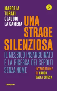 Marcela Turati, Claudio La Camera - Una strage silenziosa