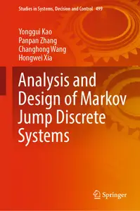 Analysis and Design of Markov Jump Discrete Systems (Studies in Systems, Decision and Control, 499)