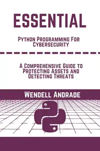 Essential python programming for Cybersecurity