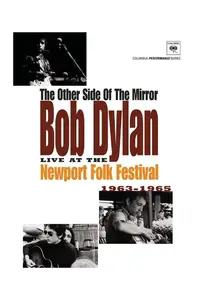 Bob Dylan Live at the Newport Folk Festival - The Other Side of the Mirror (2007)