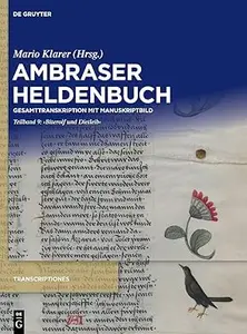 Ambraser Heldenbuch: Gesamttranskription mit Manuskriptbild. Teilband 9. "Biterolf und Dietleib"