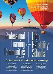 Professional Learning Communities at Work® and High Reliability SchoolsTM: Cultures of Continuous Learning (Ensure a via