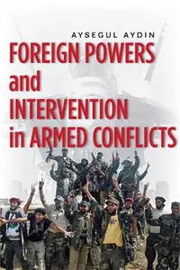 Foreign Powers and Intervention in Armed Conflicts