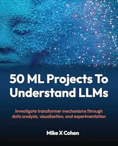 50 ML Projects To Understand LLMs