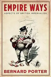 Empire Ways: Aspects of British Imperialism
