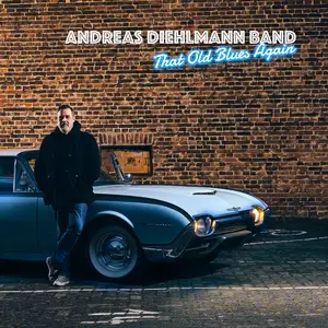 Andreas Diehlmann Band - That Old Blues Again (2024) [Official Digital Download]