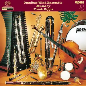 Omnibus Wind Ensemble - Music By Frank Zappa (1995/2014) [Official Digital Download - DSD128 + Hi-Res FLAC]