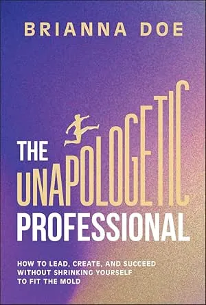 The Unapologetic Professional