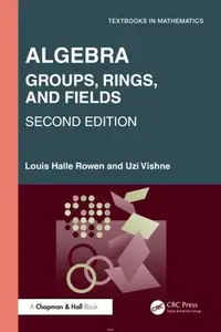 Algebra: Groups, Rings, and Fields (2nd Edition)