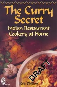 The Curry Secret: Indian Restaurant Cookery at Home