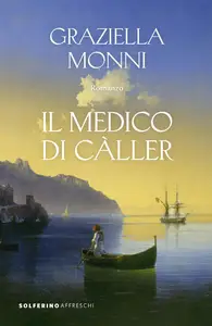 Il medico di Càller - Graziella Monni