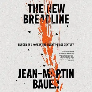 The New Breadline: Hunger and Hope in the Twenty-First Century [Audiobook]