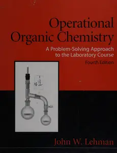 Operational Organic Chemistry: A Problem-Solving Approach to the Laboratory Course