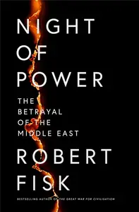 Night of Power: The Betrayal of the Middle East