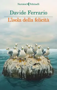 Davide Ferrario - L'isola della felicità