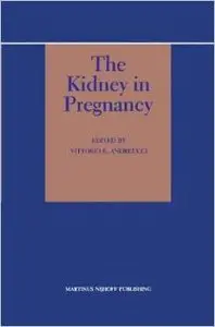 The Kidney in Pregnancy (Topics in Renal Medicine) by V.E. Andreucci
