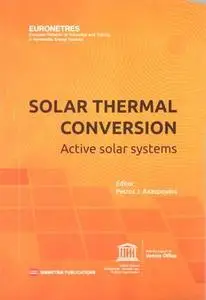 Solar Thermal Conversion. Active Solar Systems