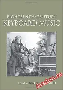 18th-Century Keyboard Music (Routledge Studies in Musical Genre)