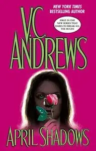 «April Shadows» by V.C. Andrews