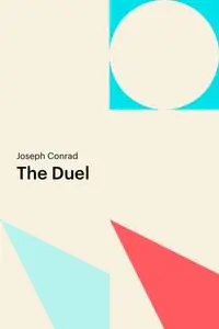 «The Duel» by Joseph Conrad