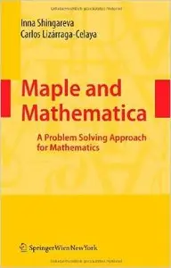 Maple and Mathematica: A Problem Solving Approach for Mathematics