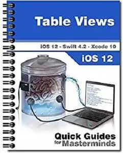 Table Views in iOS 12: Learn how to display tables in iOS 12 with Swift 4.2