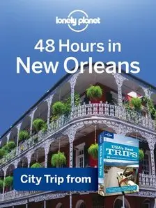 48 Hours in New Orleans (Regional Travel Guide)