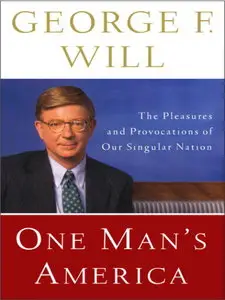 One Man's America: The Pleasures and Provocations of Our Singular Nation